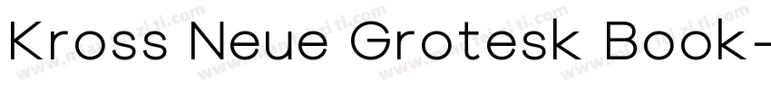 Kross Neue Grotesk Book字体转换